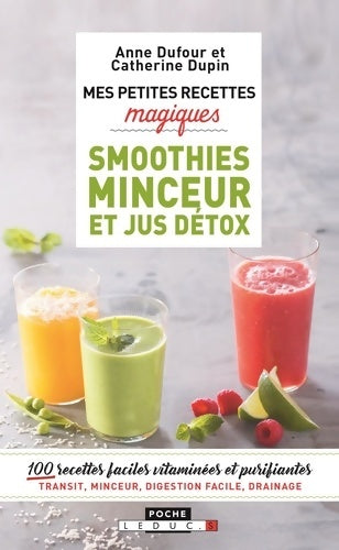 Livrenpoche : Smoothies minceur et jus détox - Anne Dufour - Livre