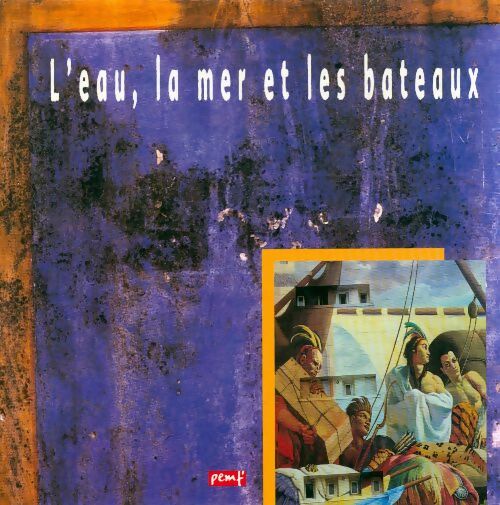 Livrenpoche : L'eau, la mer et les bateaux - Xxx - Livre