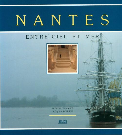 Livrenpoche : Nantes entre ciel et terre - Jacques Boislève - Livre