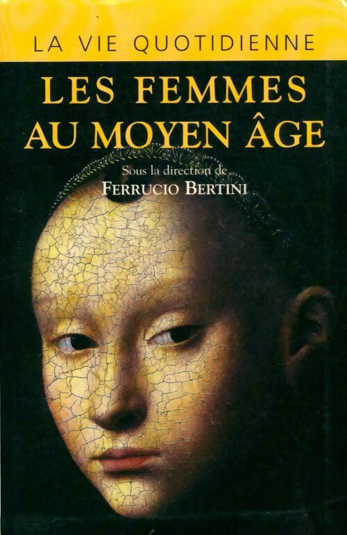 Livrenpoche : Les femmes au moyen âge - Catherine Dalarun-Mitrovitsa - Livre