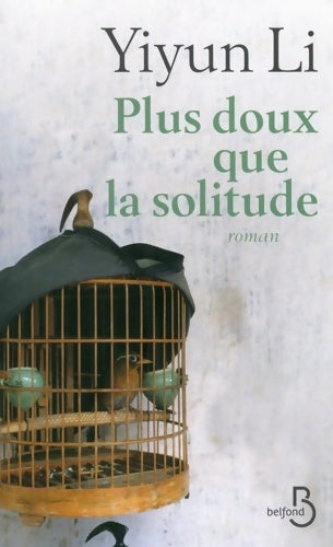 Livrenpoche : Plus doux que la solitude - Yiyun Li - Livre