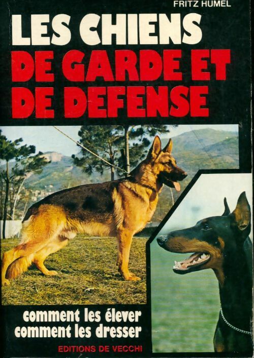 Livrenpoche : Les chiens de garde et de défense - Fritz Humel - Livre