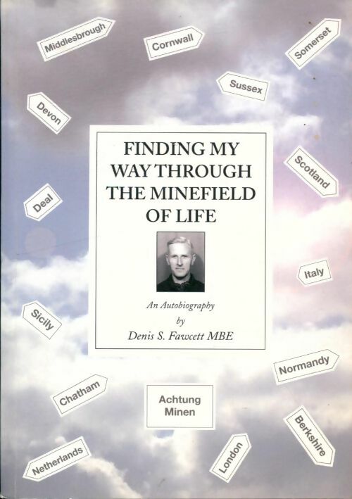 Livrenpoche : Finding my way through the minefield of life - Denis S Fawcett - Livre