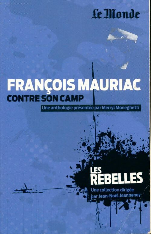 Livrenpoche : François Mauriac contre son camp - Merryl Moneghetti - Livre