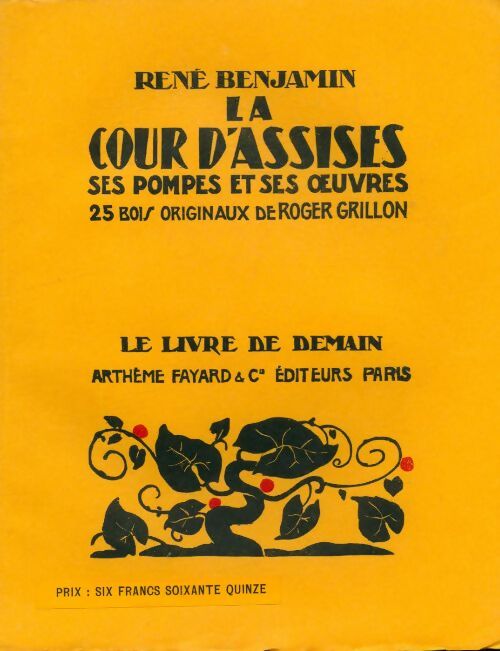 Livrenpoche : La cour d'assises ses pompes et ses oeuvres - René Benjamin - Livre