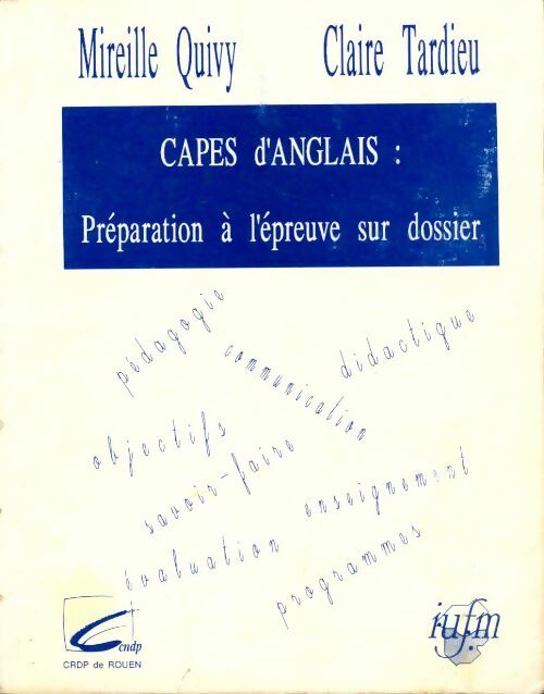 Livrenpoche : CAPES d'anglais : Préparation à l'épreuve sur dossier - Mireille Quivy - Livre