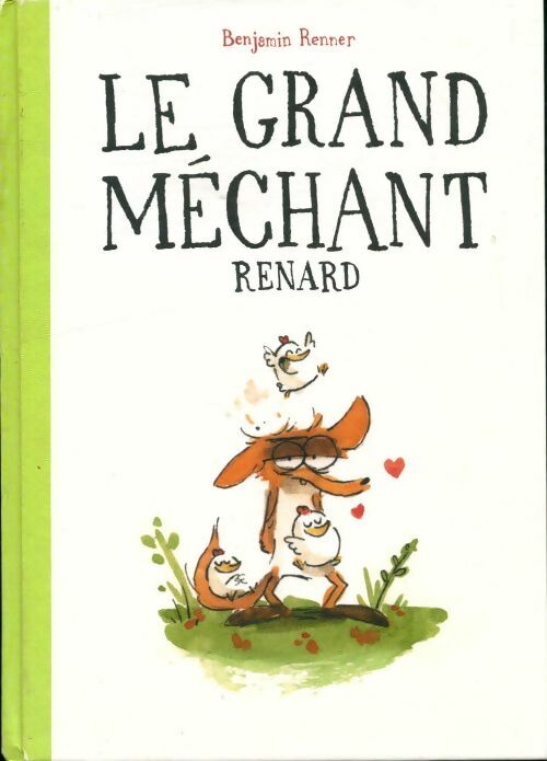 Livrenpoche : Le grand méchant renard - Benjamin Renner - Livre