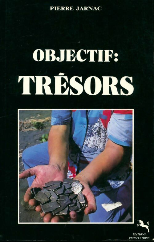 Livrenpoche : Objectif : Trésors - Pierre Jarnac - Livre