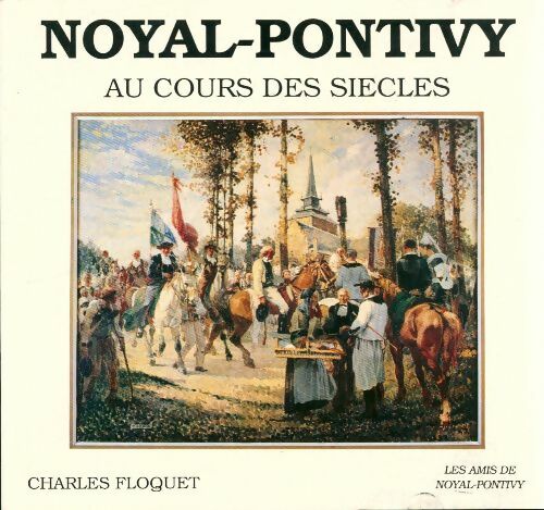 Livrenpoche : Noyal-Pontivy au cours des siècles - Charles Floquet - Livre
