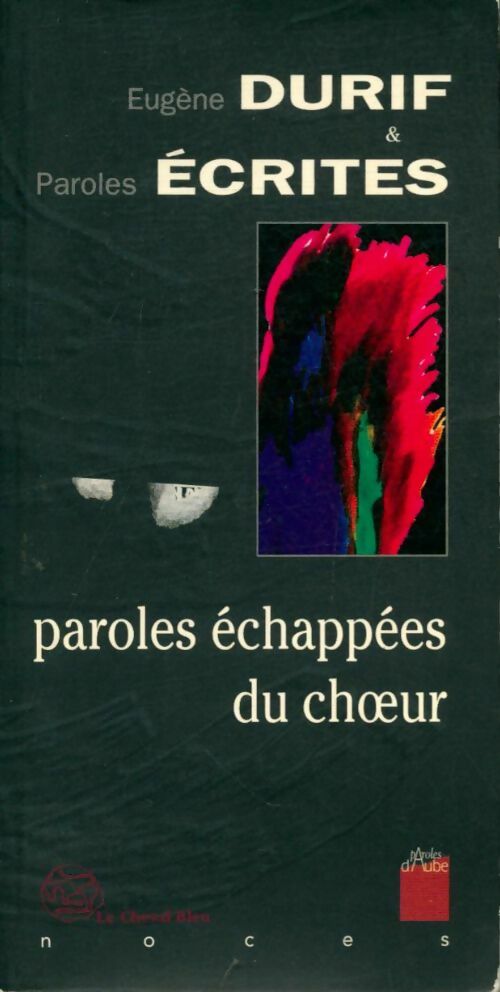 Livrenpoche : Paroles Échappées du choeur - Eugène Durif - Livre