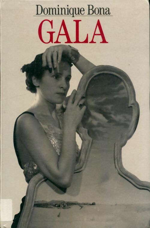 Livrenpoche : Gala - Dominique Bona, Michel Boussuge - Livre