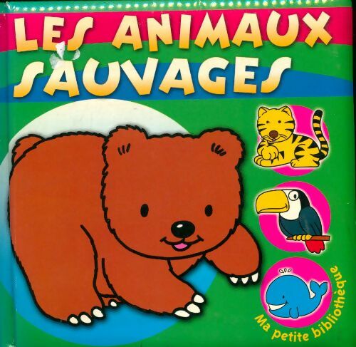 Livrenpoche : Les animaux sauvages - Xxx - Livre