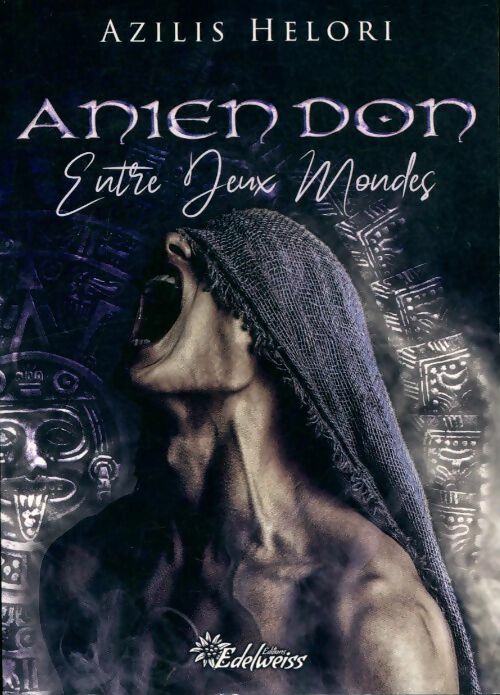 Livrenpoche : Anien Don : Entre deux mondes - Azilis Helori - Livre