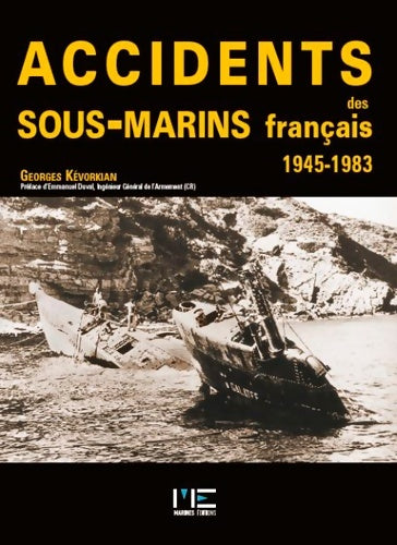 Livrenpoche : Accidents des sous marins français - Georges Kevorkian - Livre