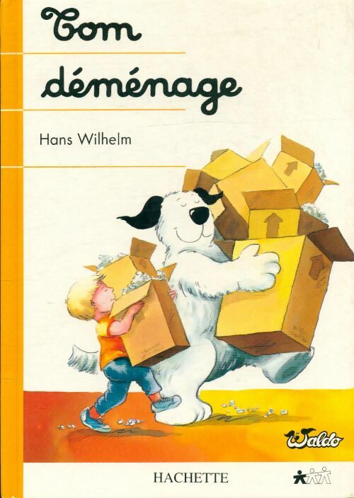 Livrenpoche : Tom déménage - Hans Wilhelm - Livre