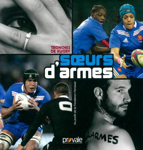 Livrenpoche : Tronches de rugby : Soeurs d'armes - Emmanuel Delandre - Livre