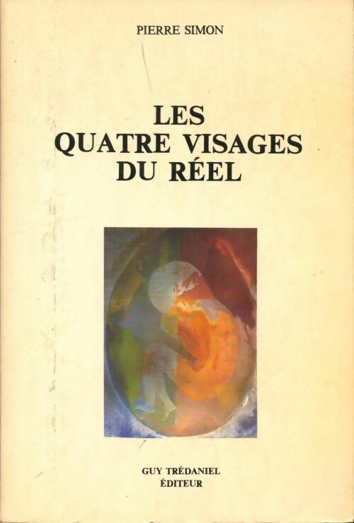 Livrenpoche : Les quatre visages du réel - Pierre Simon - Livre