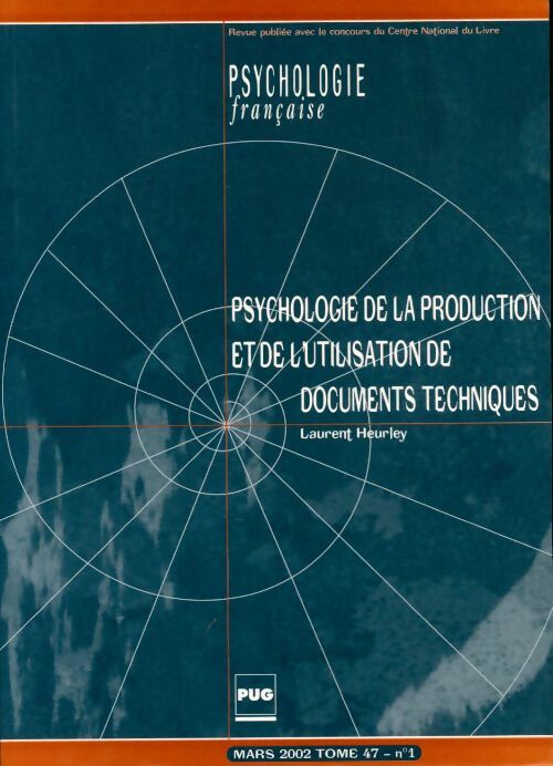 Livrenpoche : Psychologie française Tome 47 n°1 : Psychologie de la production et de l'utilisation de documents techniques - Collectif - Livre