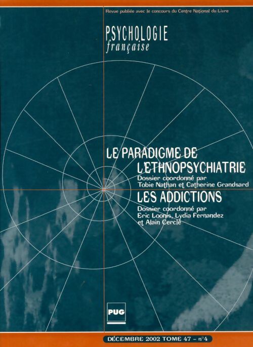 Livrenpoche : Psychologie française Tome 47 n°4 : Le paradigme de l'ethnopsychiatrie - les addictions - Collectif - Livre