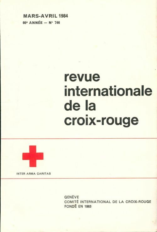 Livrenpoche : Revue internationale de la croix-rouge n°746 - Collectif - Livre