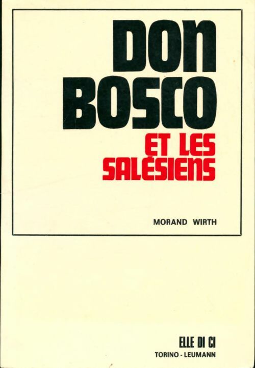 Livrenpoche : Don Bosco et les salésiens - Morand Wirth - Livre