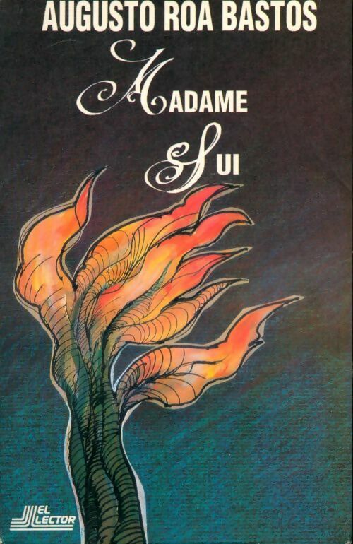 Livrenpoche : Madame Sui - Augusto Roa Bastos - Livre