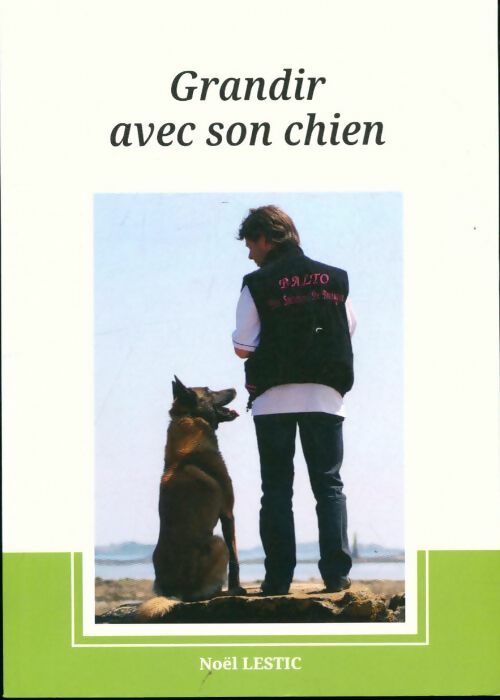 Livrenpoche : Grandir avec son chien - Noël Lestic - Livre