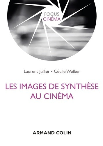 Livrenpoche : Les images de synthèse au cinéma - Laurent Jullier - Livre