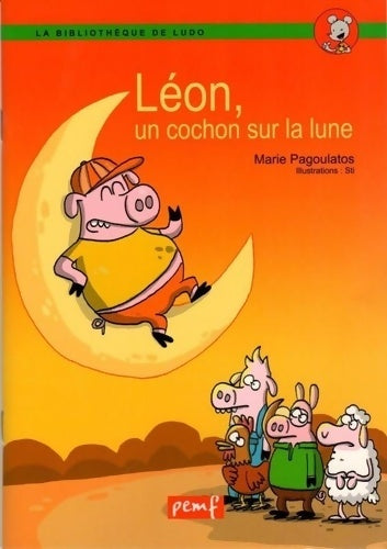 Livrenpoche : Léon, un cochon sur la lune - Marie Pagoulatos - Livre