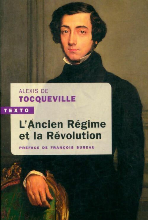 L'ancien régime et la révolution - Alexis De Tocqueville -  Texto - Livre