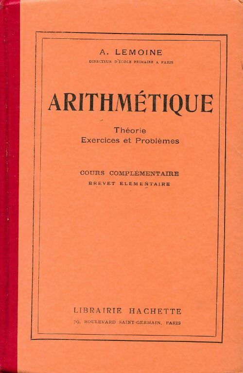 Livrenpoche : Arithmétique. Théorie, exercices et problèmes - A. Lemoine - Livre