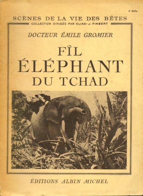 Livrenpoche : Fîl éléphant du Tchad - Emile Docteur Gromier - Livre