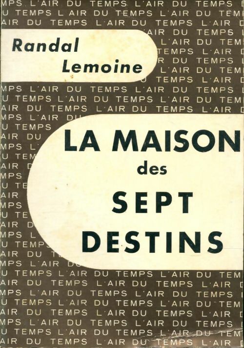 Livrenpoche : La maison des sept destins - Randal Lemoine - Livre