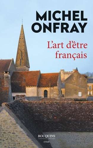 Livrenpoche : L'art d'être français - Michel Onfray - Livre