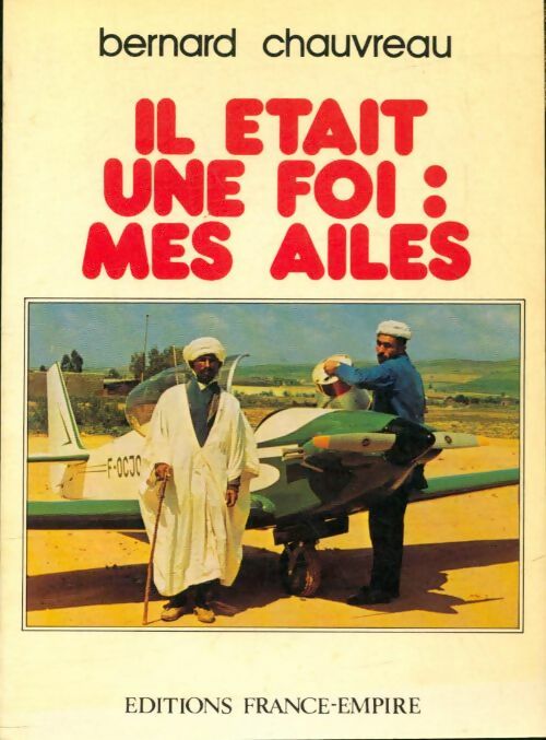 Livrenpoche : Il était une foi : Mes ailes - Bernard Chauvreau - Livre