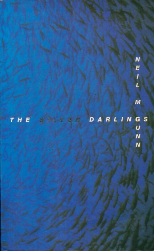 The silver darlings - Neil M. Gunn -  Faber and Faber - Livre