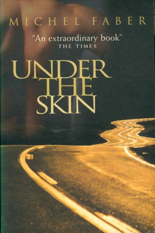 Livrenpoche : Under the skin - Michel Faber - Livre