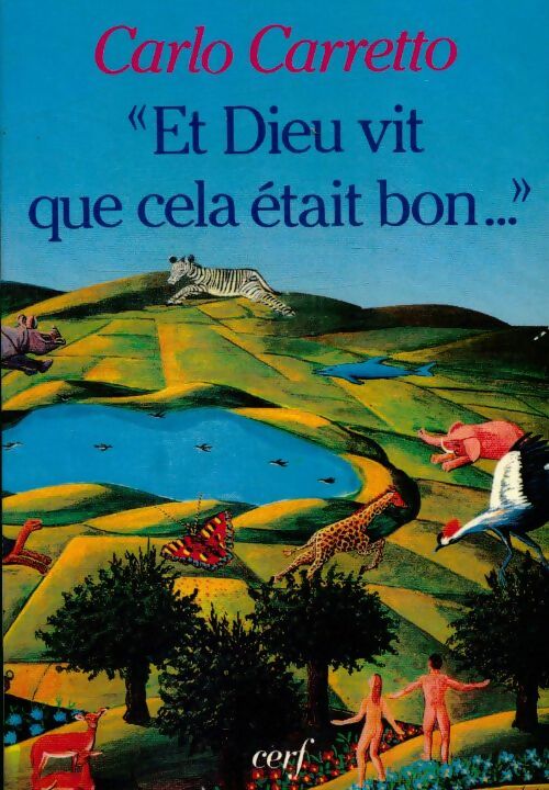 Livrenpoche : Et Dieu vit que cela était bon - Carlo Carretto - Livre