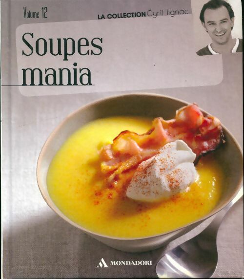 Livrenpoche : Soupes mania - Cyril Lignac - Livre