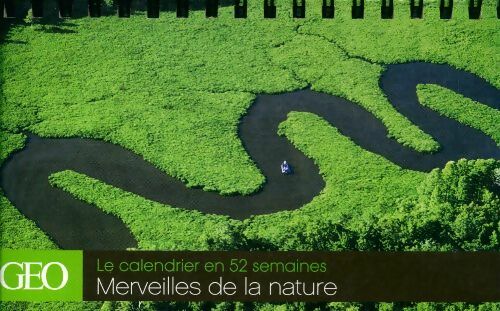 Livrenpoche : 52 semaines nature Géo : Merveilles de la nature - Collectif - Livre