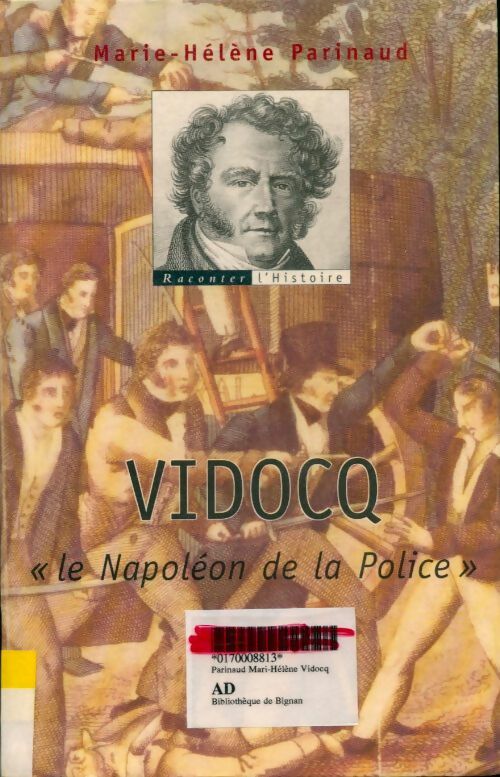 Livrenpoche : Vidocq le Napoléon de la police - Marie-Hélène Parinaud - Livre