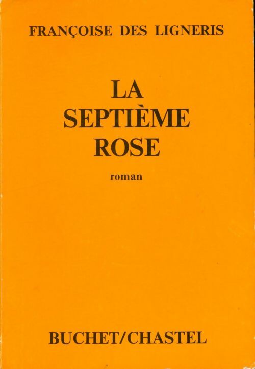 Livrenpoche : La septième rose - Françoise Des Ligneris - Livre
