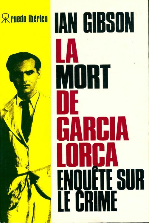 Livrenpoche : La mort de Garcia Lorca : Enquête sur le crime - Ian Gibson - Livre