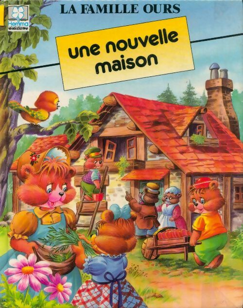 Livrenpoche : La famille ours : Une nouvelle maison - Marie Duval - Livre