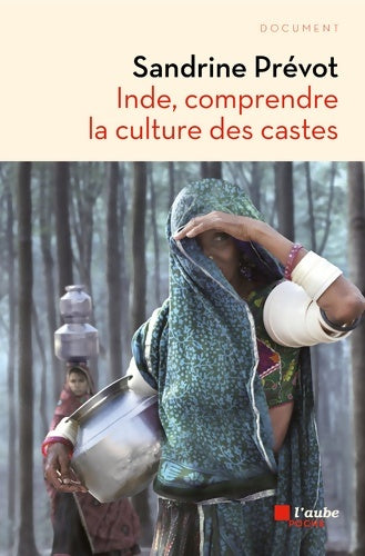 Livrenpoche : Inde, comprendre la culture des castes - Sandrine Prévot - Livre