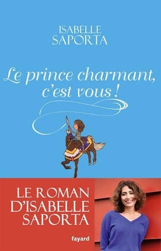 Livrenpoche : Le prince charmant c'est vous ! - Isabelle Saporta - Livre