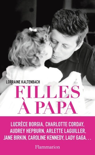 Livrenpoche : Filles à papa - Lorraine Kaltenbach - Livre