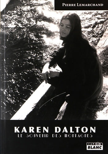 Livrenpoche : Karen dalton le souvenir des montagnes - Pierre Lemarchand - Livre