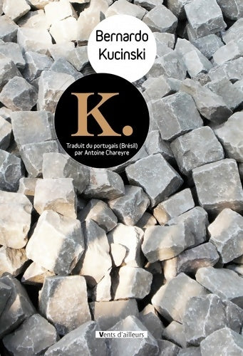 Livrenpoche : K - Bernardo Kucinski - Livre