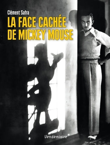 Livrenpoche : La face cachée de Mickey Mouse - Clément Safra - Livre